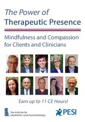 The Power of Therapeutic Presence Mindfulness and Compassion for Clients and Clinicians