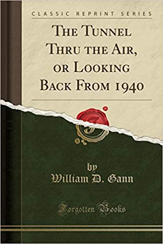 W.D.Gann – The Tunnel Thru the Air or Looking Back from 1940.